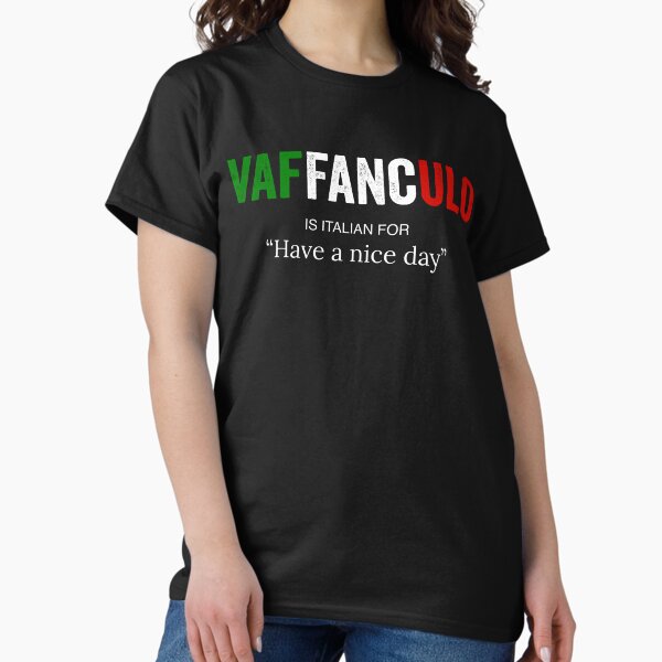 Item preview, Vaffanculo "Have a nice day" Italian Funny Gift  designed and sold by ELEGZER.