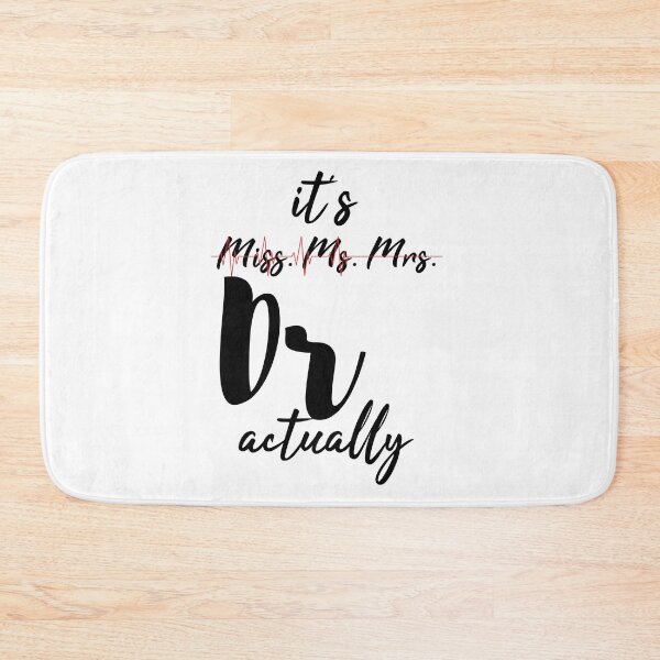 Item preview, It's Miss Ms Mrs Dr Actually, Phd Graduation Gift, Graduation, Doctorate Gift, Birthday Present, Doctor Birthday Present, Phd Gift. designed and sold by IMAD BI.