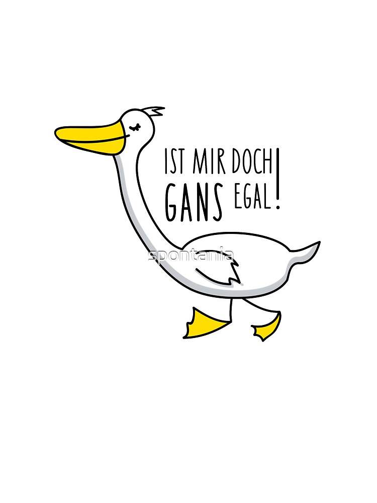 Kinder TShirt mit "Lustige Gans mit Spruch" von spontania Redbubble