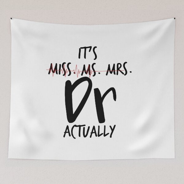 Item preview, It's Miss Ms Mrs Dr Actually, Phd Graduation Gift, Graduation, Doctorate Gift, Birthday Present, Doctor Birthday Present, Phd Gift. designed and sold by IMAD BI.