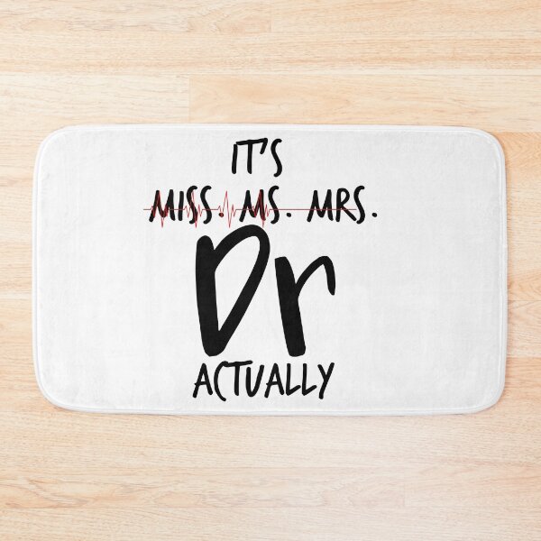Item preview, It's Miss Ms Mrs Dr Actually, Phd Graduation Gift, Graduation, Doctorate Gift, Birthday Present, Doctor Birthday Present, Phd Gift. designed and sold by IMAD BI.
