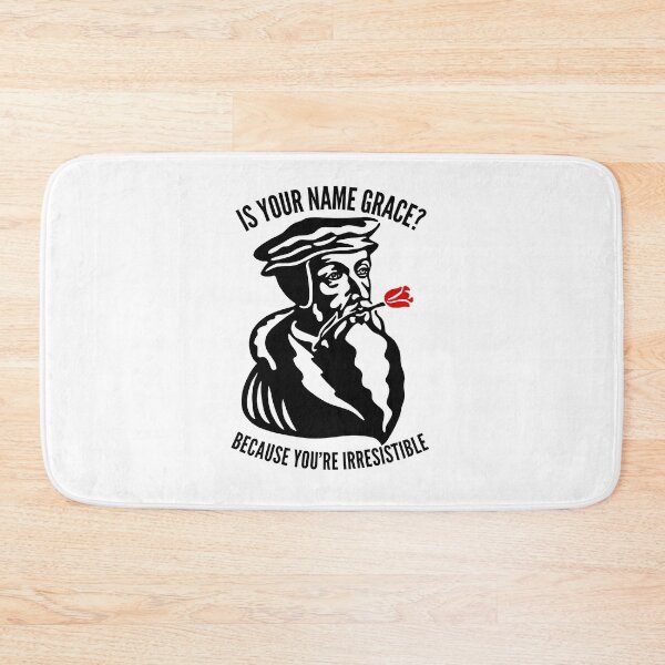 Item preview, Is Your Name Grace? - Funny Calvinist Quote designed and sold by HalpinDesign.