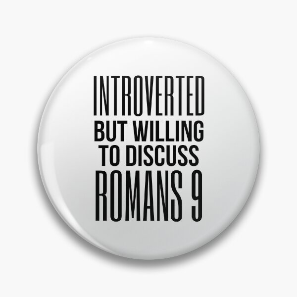 Artikelvorschau, Introverted but Wiling to Discuss Romans 9 entworfen und verkauft von HalpinDesign.