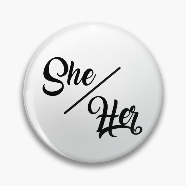 She/Her Fancy Pin
