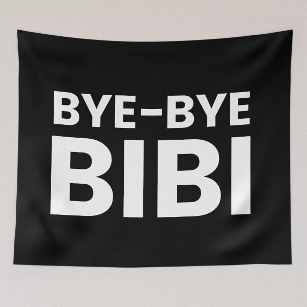 Item preview, BYE-BYE BIBI | Benjamin Netanyahu Leaves Office designed and sold by NoirOwned.