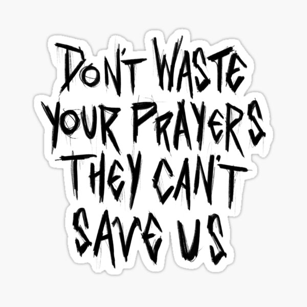 Blind Channel - dark side lyrics - Don’t Waste Your Prayers They Can’t Save Us Sticker