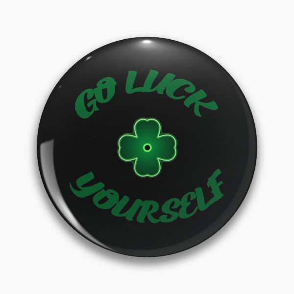 Item preview, Go Luck Yourself! designed and sold by NexusArts.