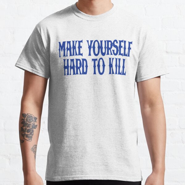 Kill Yourself T-Shirts for Sale | Redbubble