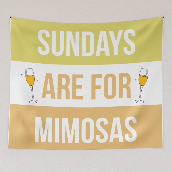 Item preview, Sundays are for mimosas designed and sold by kelthai.