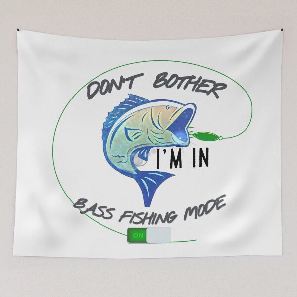 Item preview, DON'T BOTHER، I'M IN BASS FISHING MODE  designed and sold by HindSwan.