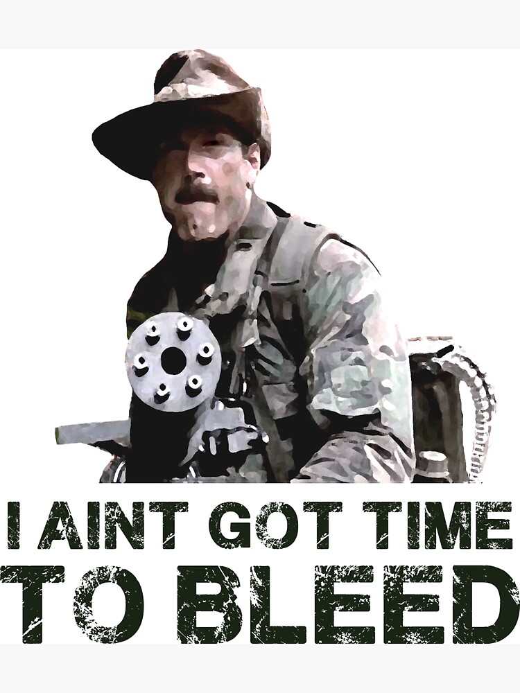 Predator I Aint Got Time To Bleed by MimiDezines