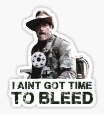 Predator I Aint Got Time To Bleed Sticker