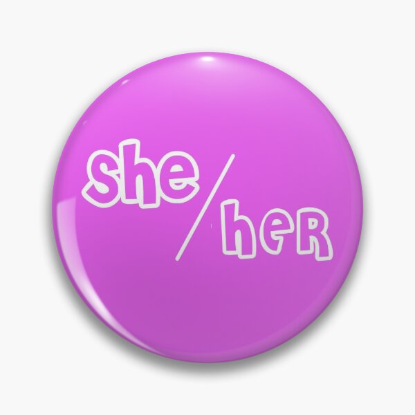 She/Her Bubble Pin
