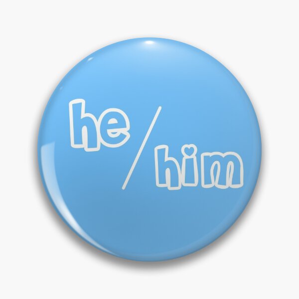 He/Him Bubble Pin