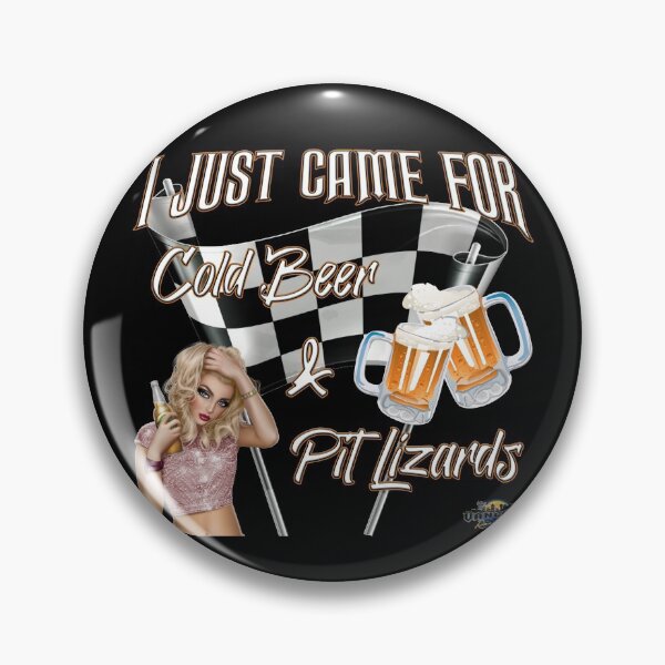 Item preview, I just came for Cold Beer & Pit Lizards designed and sold by Elliot Klugh.