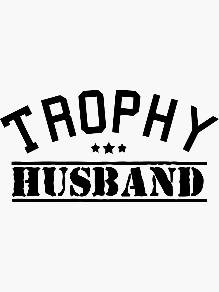 Trophy Husband Chapter 1 "trophy husband" Sticker for Sale by let-walt | Redbubble