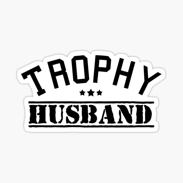 Trophy Husband Stickers Redbubble