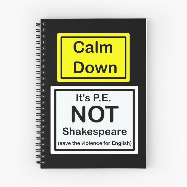 Item preview, Calm Down, It's P.E. Not Shakespeare designed and sold by Chalisuk.