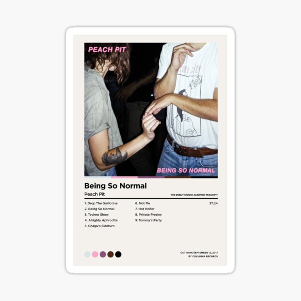 Peach Pit Posters Being So Normal Poster Sticker By Maxblacks Redbubble