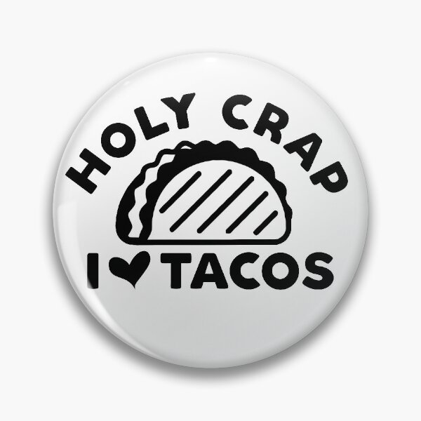 Item preview, Holy Crap I Love Tacos designed and sold by Lori P.