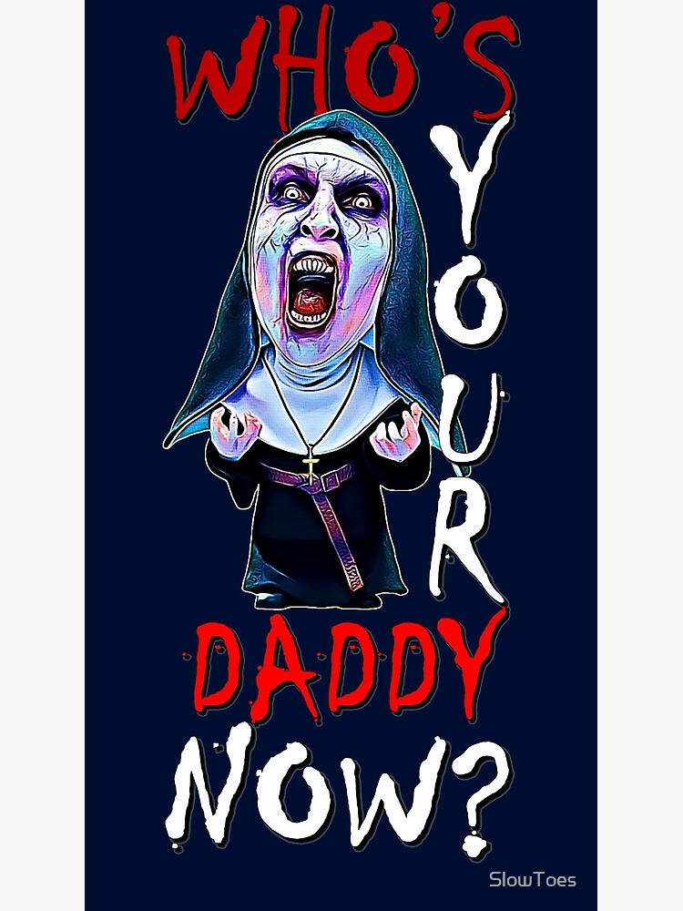 Disover Who's your daddy now? angry/demon Nun Premium Matte Vertical Poster