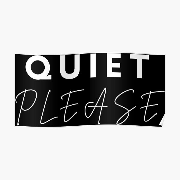 Please be quiet. Quiet please. Be quiet logo.