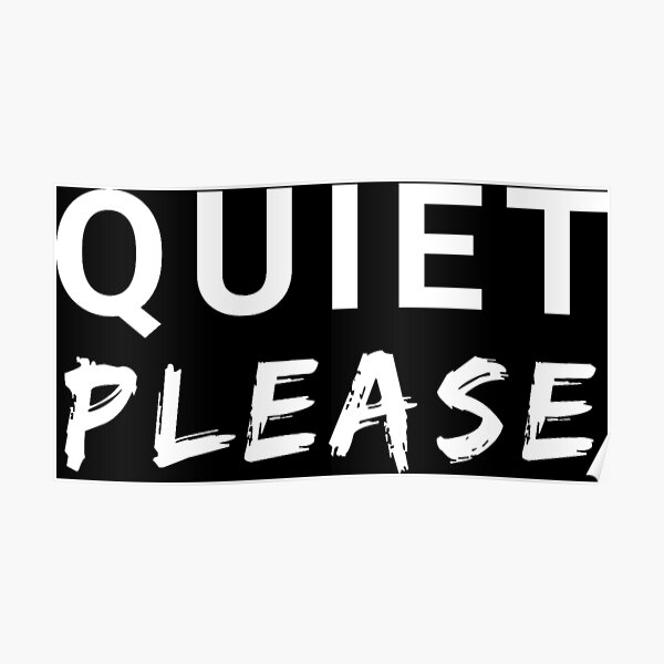 Please be quiet. Quiet please.