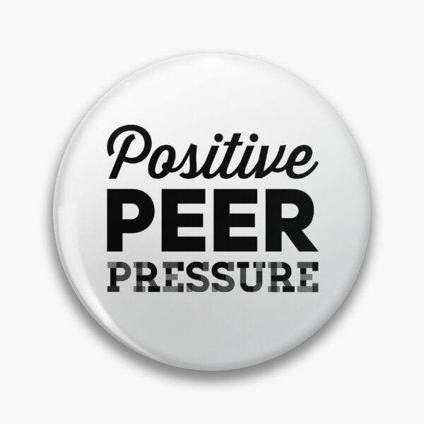 Item preview, Positive peer pressure designed and sold by creativemeanss1.