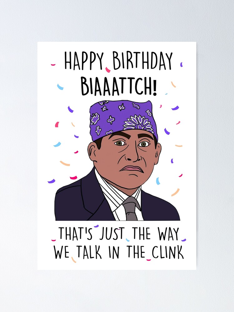 Happy Birthday Funny The Office Michael Scott Birthday, Funny The Office Birthday Gift, Prison Mike Birthday,  Coworker Birthday, Happy Birthday, Funny Birthday, For Him, For Her" Poster  For Sale By Finedesignssaad | Redbubble