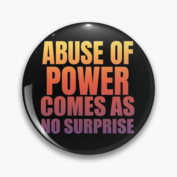Item preview, Abuse Of Power Comes As No Surprise #8 designed and sold by SnowStore98.