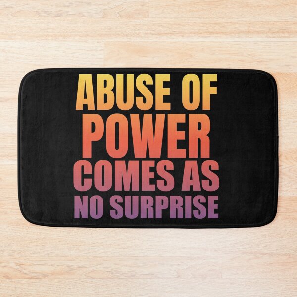 Item preview, Abuse Of Power Comes As No Surprise #8 designed and sold by SnowStore98.