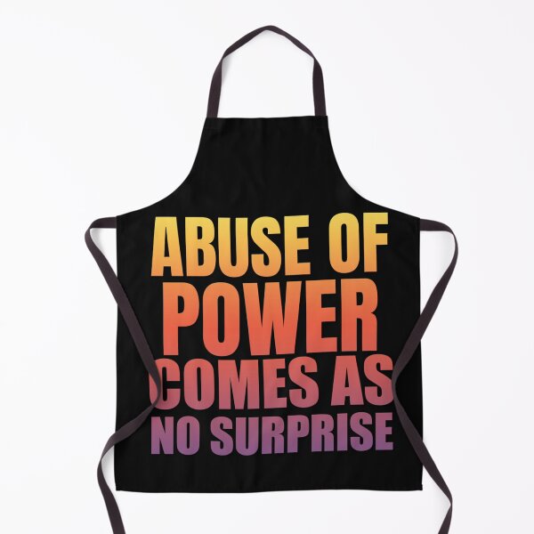 Item preview, Abuse Of Power Comes As No Surprise #8 designed and sold by SnowStore98.