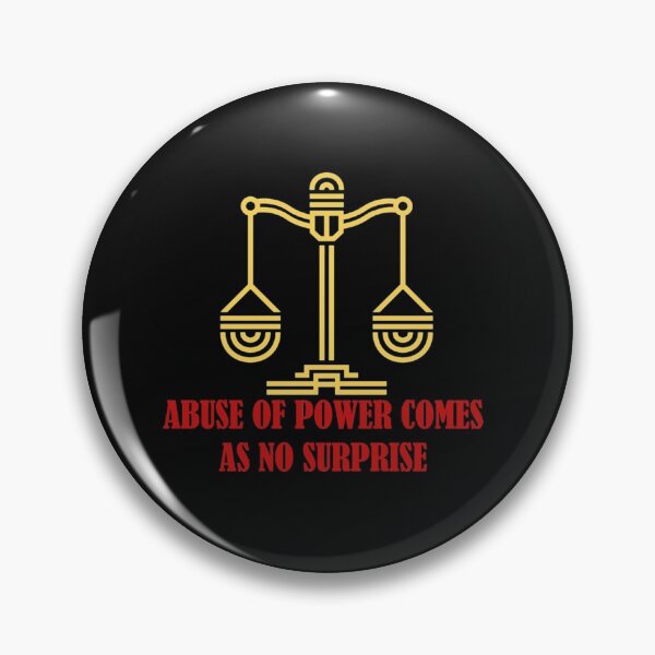 Item preview, Abuse Of Power Comes As No Surprise Balance Of Justice designed and sold by SnowStore98.