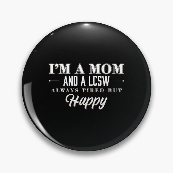 Item preview, Licensed Clinical Social Worker LCSW Mom Tired But Happy print designed and sold by jakehughes2015.