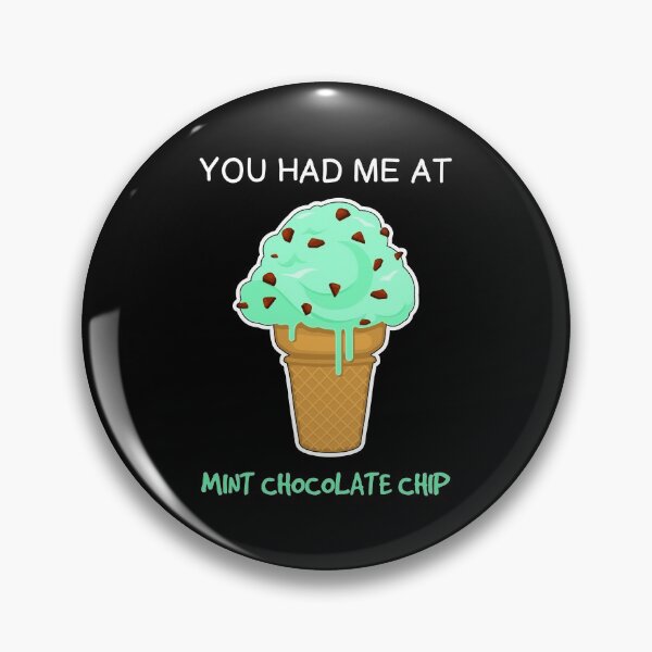 Item preview, Ice Cream Lover You Had Me At Mint Chocolate Chip product designed and sold by jakehughes2015.