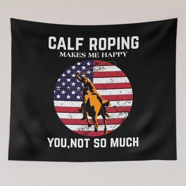 Item preview, Makes Me Happy Us Flag Patriotic Cowboy Calf Roping product designed and sold by jakehughes2015.
