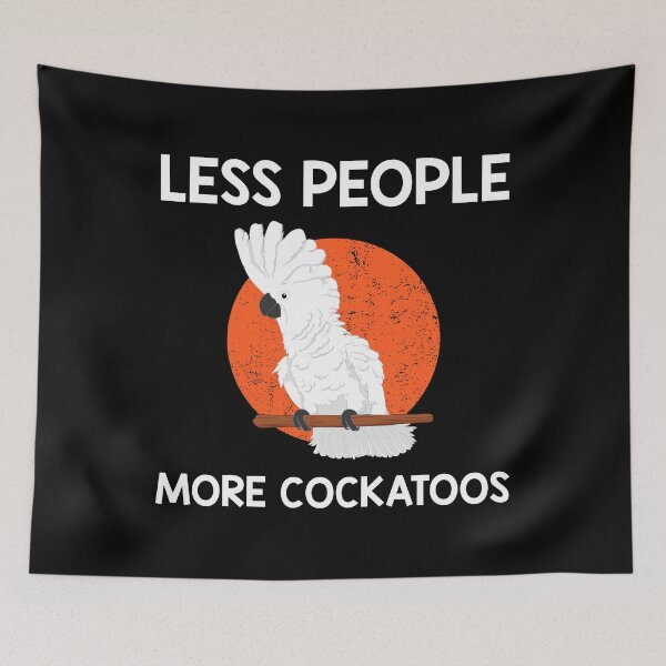 Item preview, Less People Parrot Lover Umbrella Cockatoo graphic designed and sold by jakehughes2015.