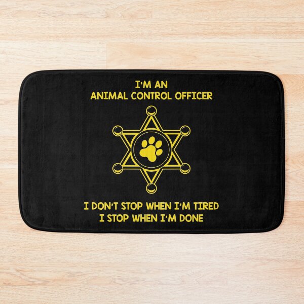 Item preview, Stop When I'm Done Animal Control Officer design designed and sold by jakehughes2015.