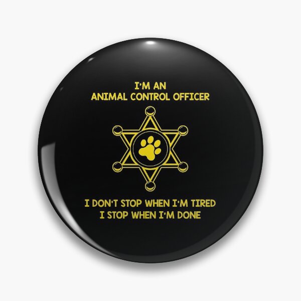 Item preview, Stop When I'm Done Animal Control Officer design designed and sold by jakehughes2015.