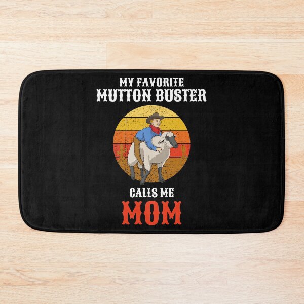 Item preview, Favorite Mutton Buster Rodeo Mom Sheep Busting graphic designed and sold by jakehughes2015.