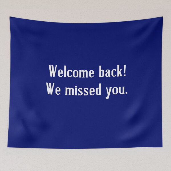 Item preview, WELCOME BACK WE MISSED YOU for Staff, Teachers, Dental Office designed and sold by Greenbaby.