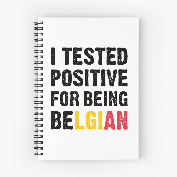 Item preview, I Tested Positive For Being Belgian - Funny belgium designed and sold by T-shirt For You.