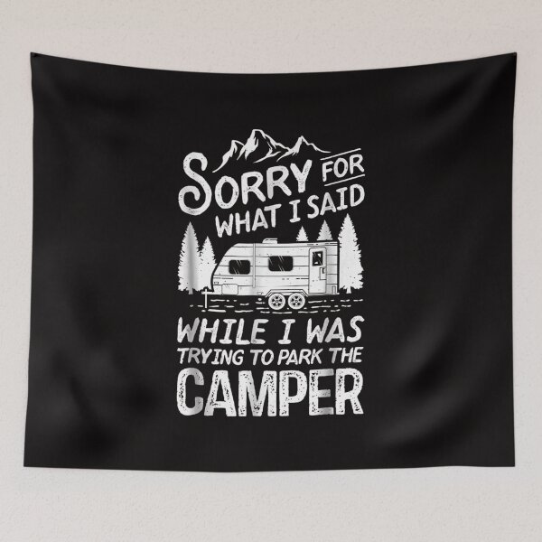 Item preview, Sorry For What I Said T Shirt Camping Driver Parking Camper Summer designed and sold by travellb.