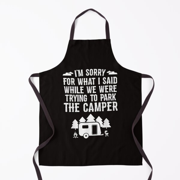 Item preview, Sorry For What I Said While Parking Gift Funny RV Camping Summer designed and sold by travellb.