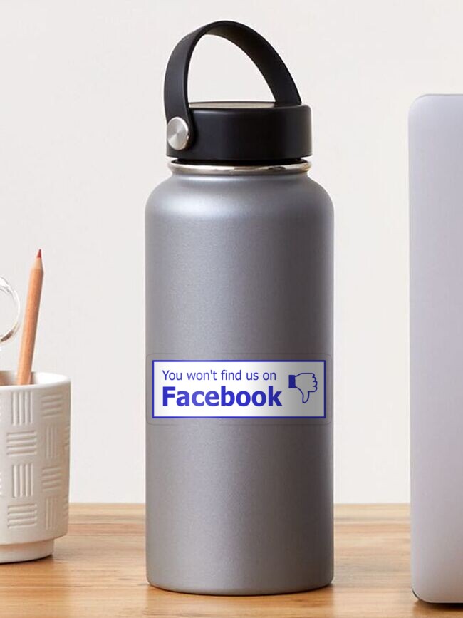 Thumbnail 1 of 3, Sticker, You won't find us on Facebook (thumb down, blue) designed and sold by tserong.