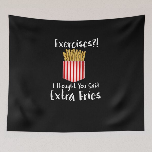 Item preview, Funny quotes, I thought you said extra fries designed and sold by seven eleven.