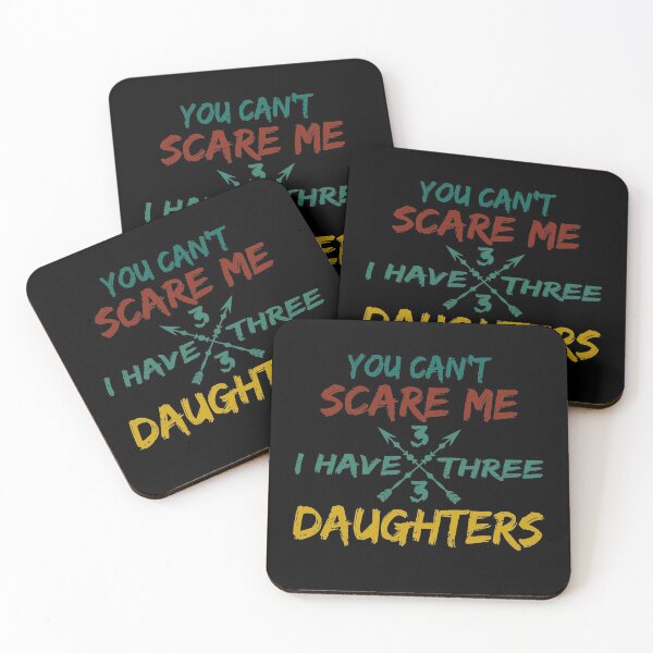 Item preview, You Can't Scare Me I Have Three Daughters Retro Funny Dad designed and sold by thiag-o.