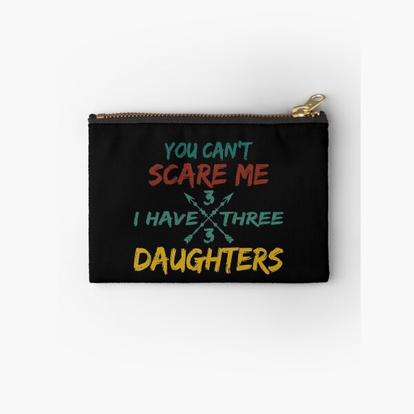 Item preview, You Can't Scare Me I Have Three Daughters Retro Funny Dad designed and sold by thiag-o.