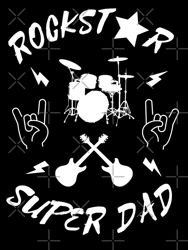 Rock star dad on father's day or a super rocker dad