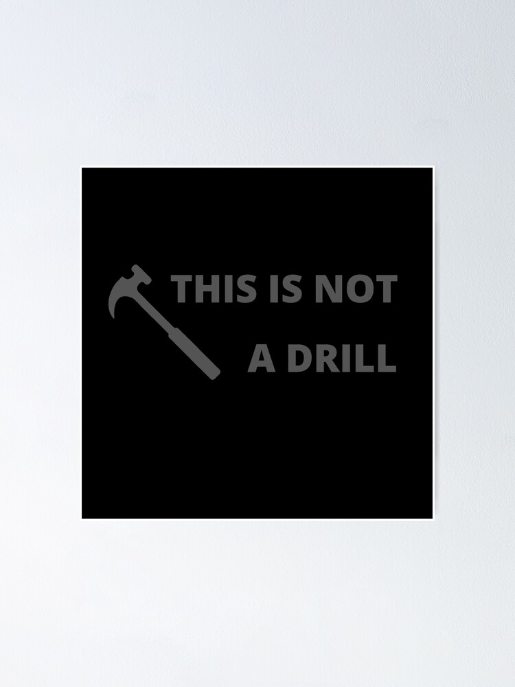 "This is not a drill dad jokes" Poster by gubez Redbubble